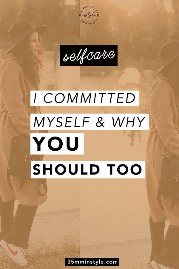 I committed to Myself and why you should too