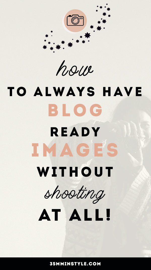 How to Always Have Blog Ready Images without shooting any