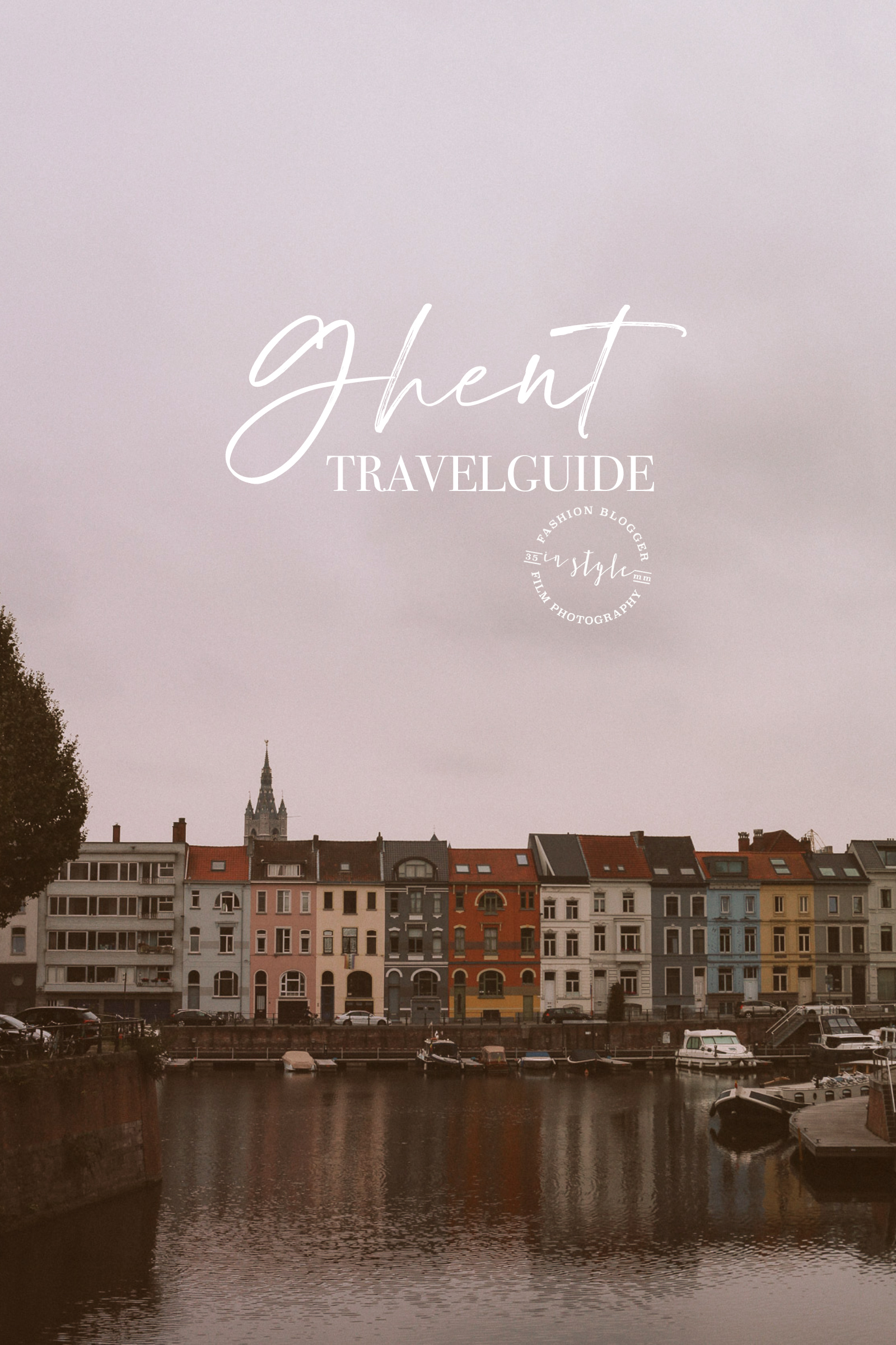 The Travel Photography Guide of Ghent in Belgium