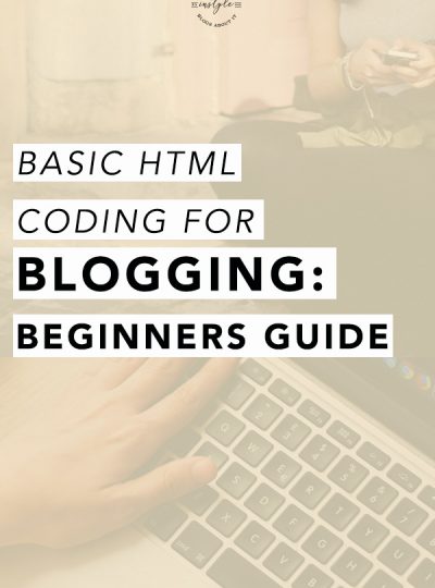 The Basic HTML Coding for Blogging: the Beginners Guide